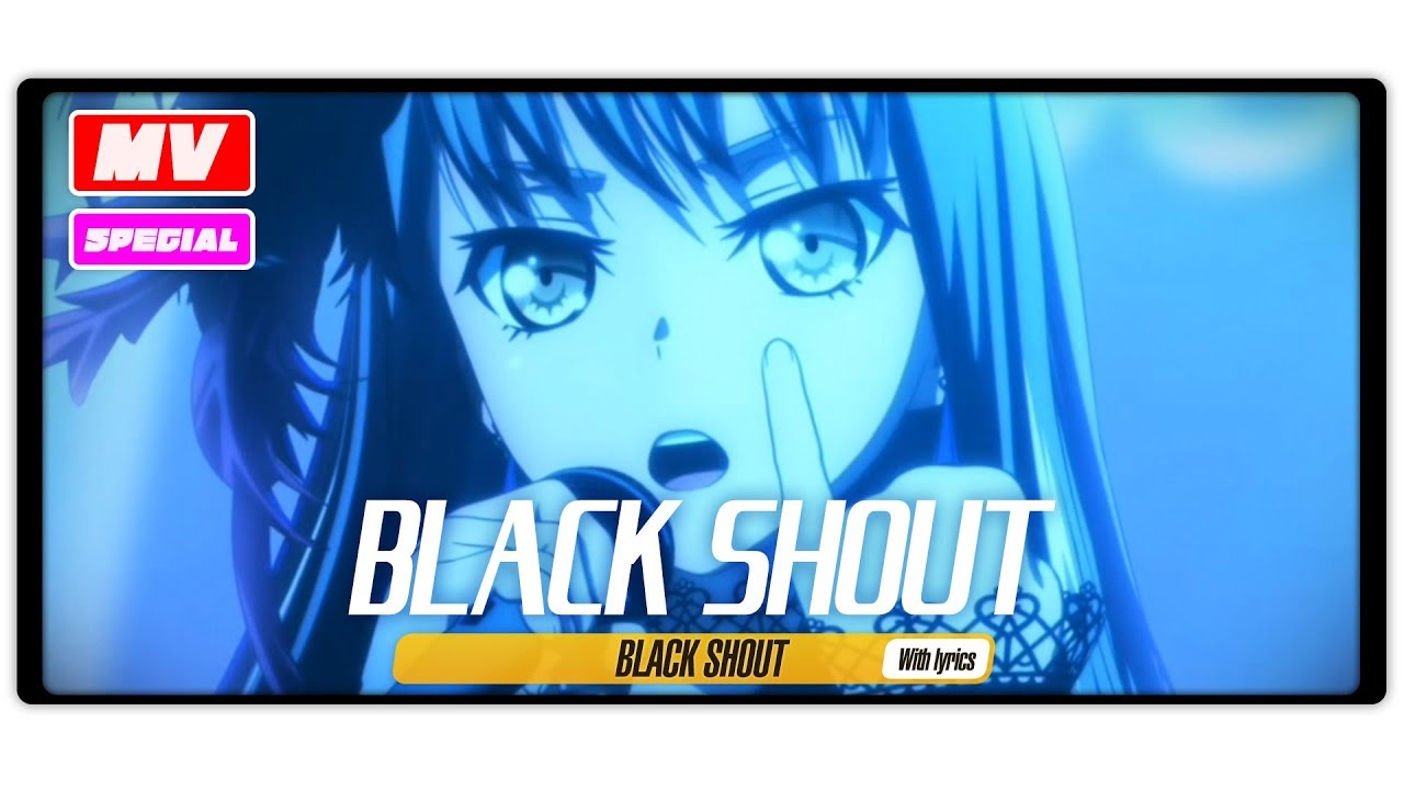 [バンドリ！][MV][Special] BLACK SHOUT (歌詞付き)