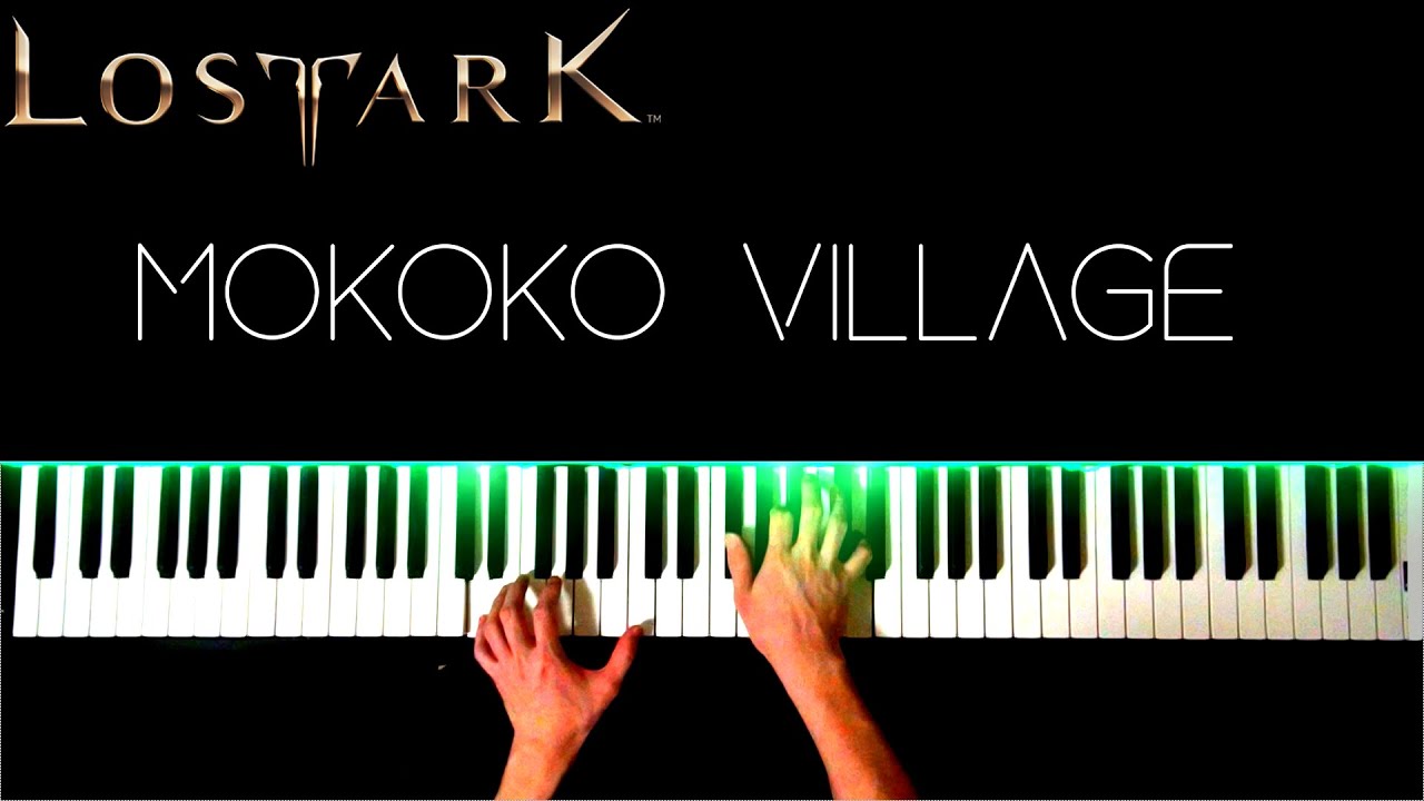 【LOST ARK】Mokoko Village (Piano Cover) / ロストアーク モココの村 / 로스트아크 모코코마을  / ピアノアレンジ 피아노