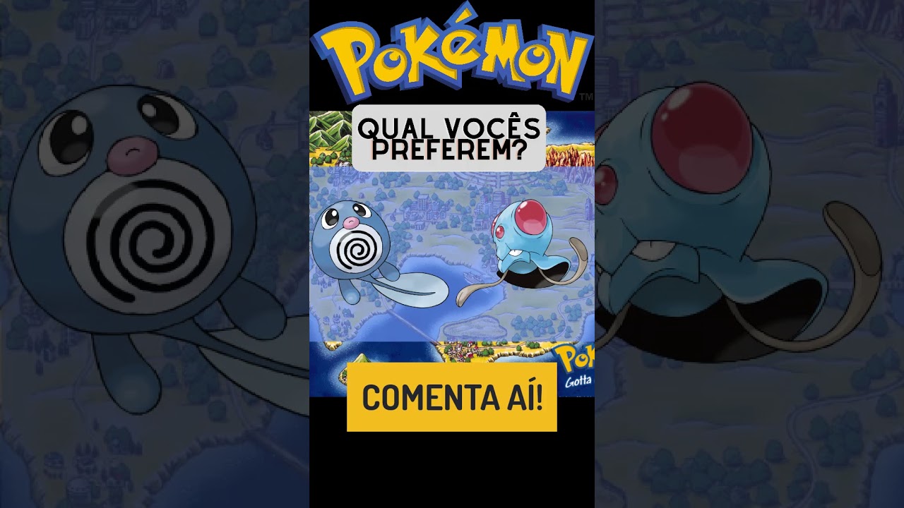 Poliwag ou Tentacool