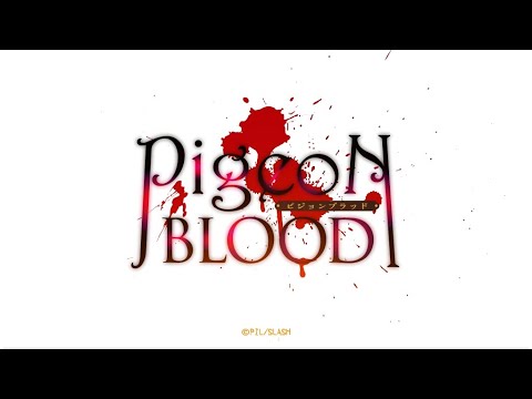 PigeonBlood オープニングムービー