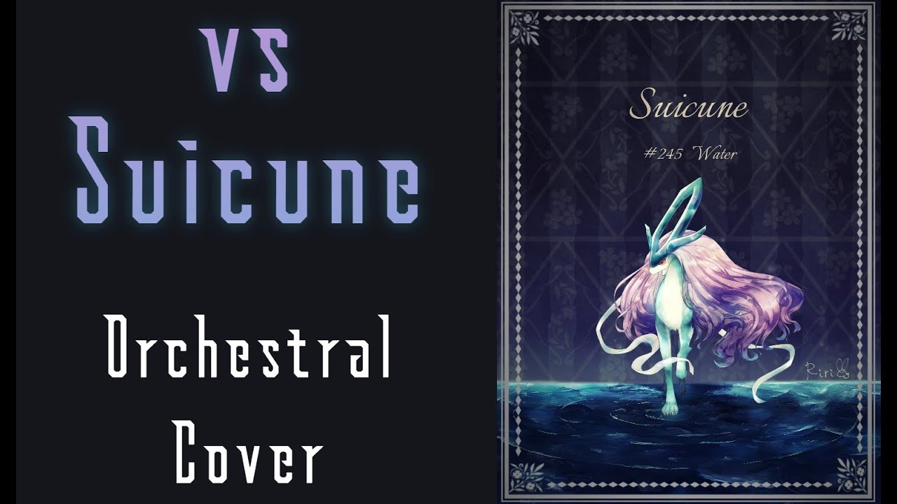 戦闘！スイクン（オーケストラアレンジ）／vs Suicune (Orchestral Cover)【ポケモンクリスタル/Pokemon Crystal】