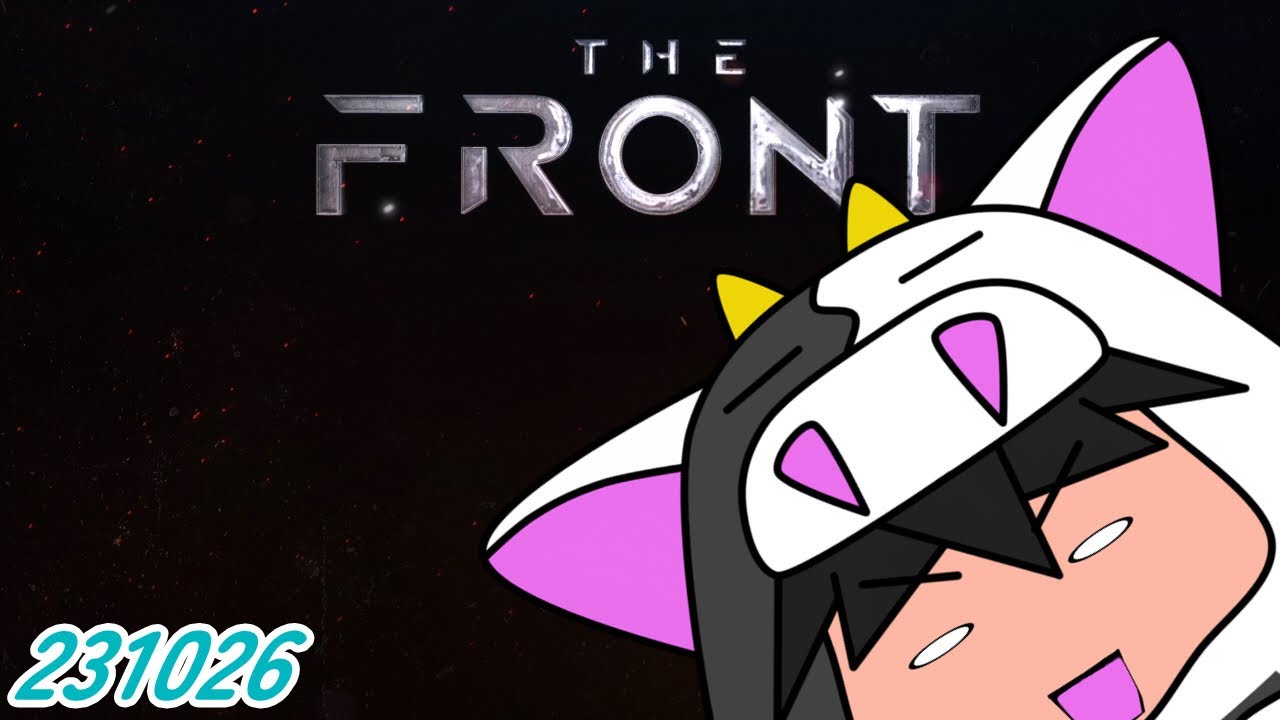 【The Front】終末世界でサバイバル【サンドボックス】 231026