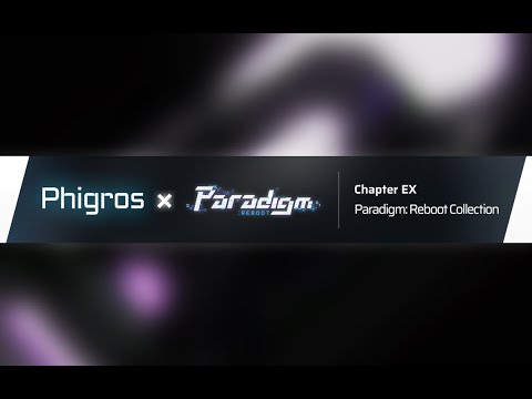 [Phigros] x [Paradigm: Reboot] Collaboration update preview