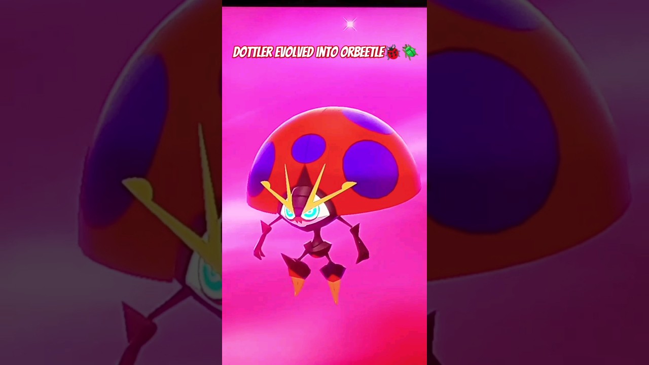 Dottler has evolved into Orbeetle 🪲🐞