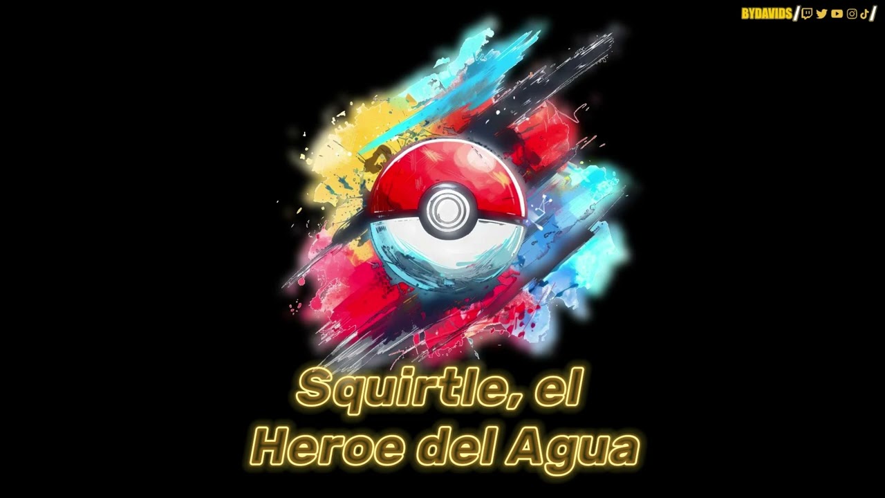 Squirtle, el Héroe del Agua - Canción de Pokémon