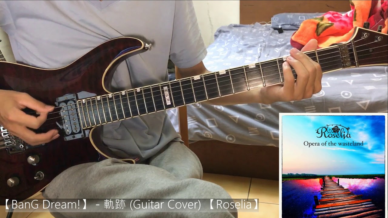 【BanG Dream!】 - 軌跡 Guitar Cover -Roselia[TAB]
