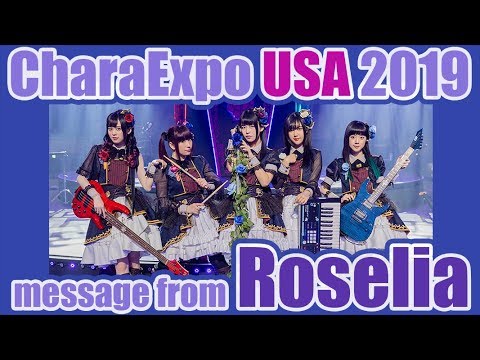 CharaExpo USA 2019 message from Roselia