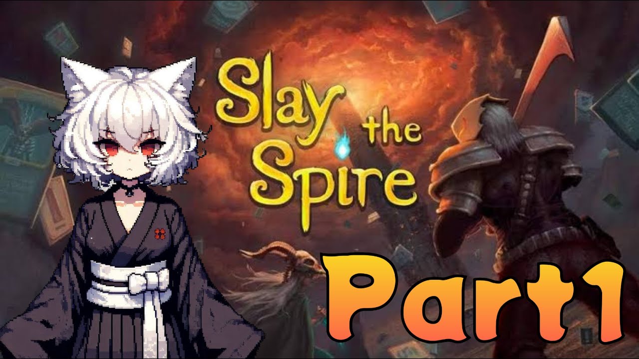 【Slay the Spire】なんで始めたんだろう？なSlay the Spire【part1】