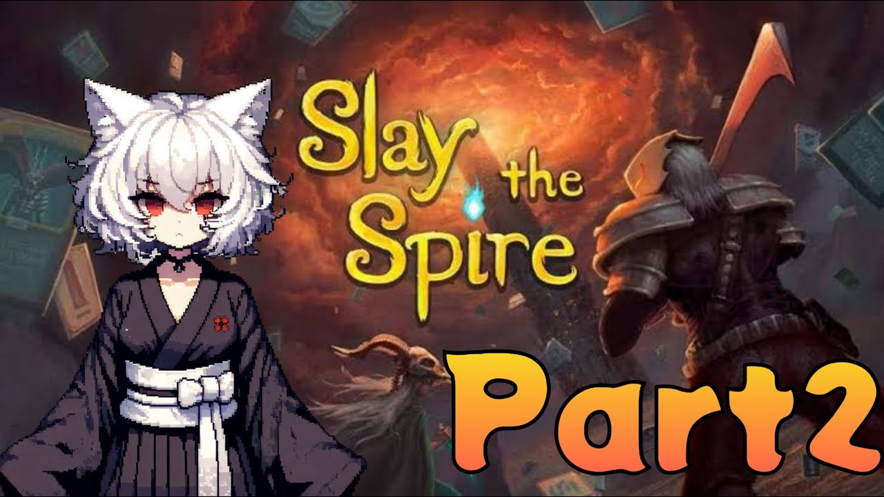 【Slay the Spire】なんで始めたんだろう？なSlay the Spire【part2】