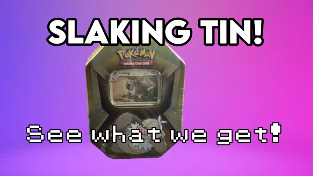 Pokémon- Slaking Tin Opening…