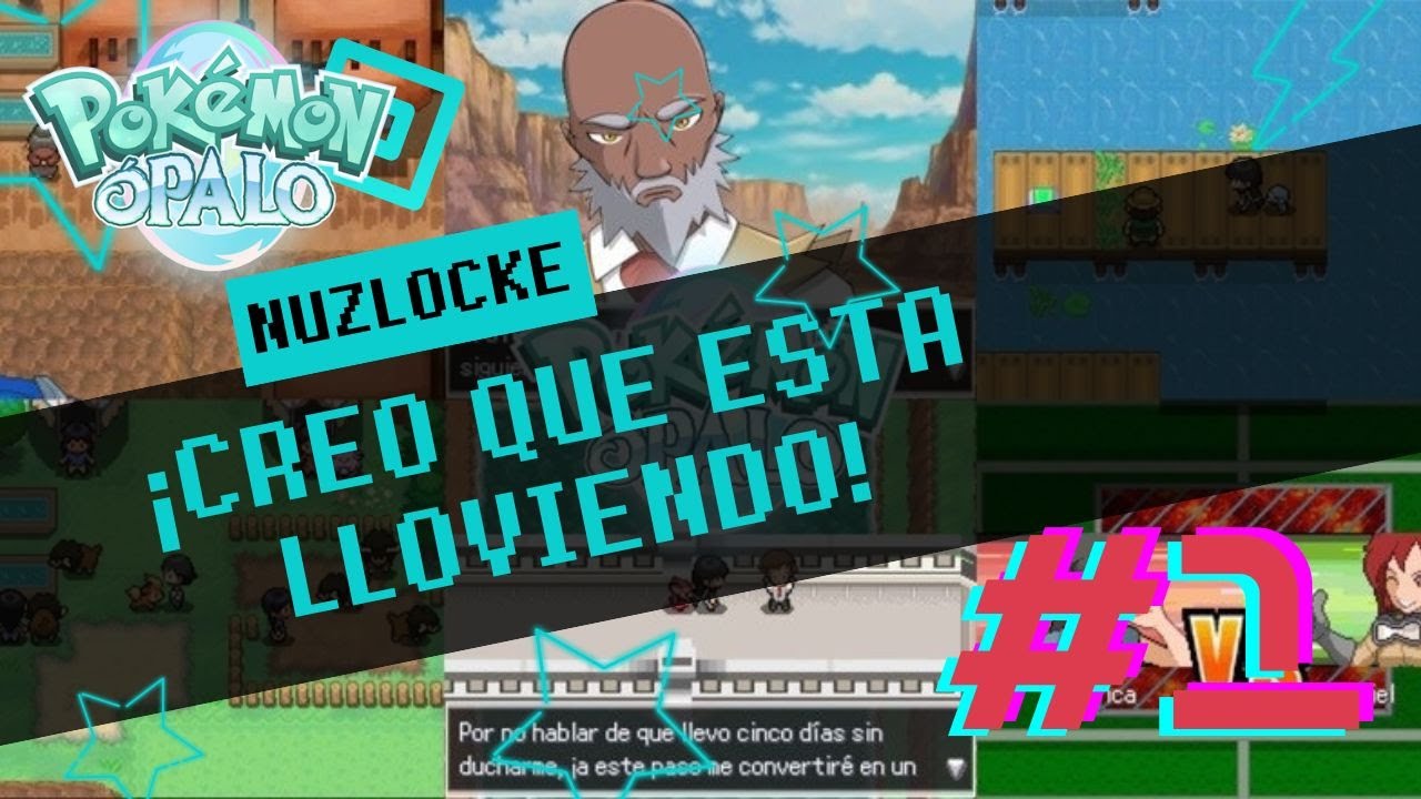 🔥🌿💧PRIMER NUZLOCKE:EH CAIDO MUCHACHOS! ⚡POKEMON OPALO⚡|