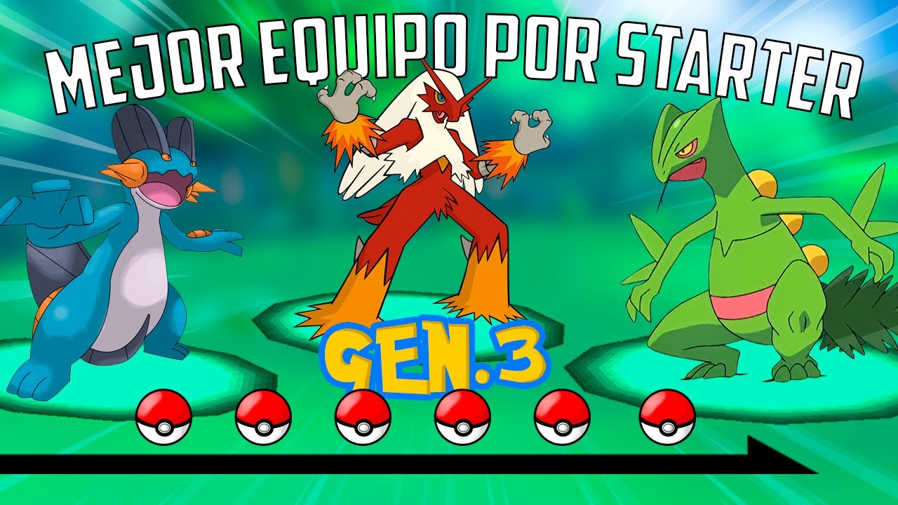 MEJOR EQUIPO para cada STARTER de HOENN| 3ª Generación