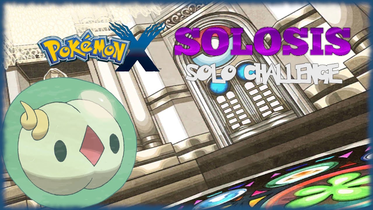 Attempting to beat Pokemon X with only a Solosis