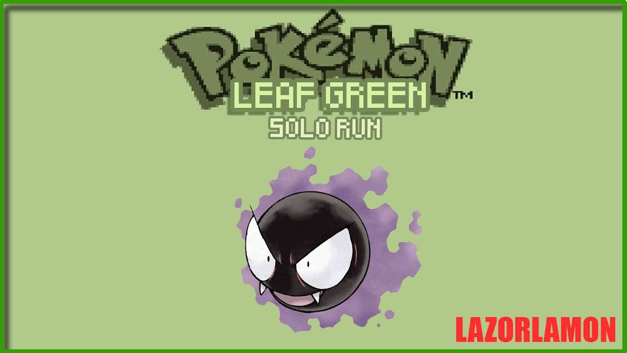 NO RESET Gastly Solo Run - Pokemon Leaf Green