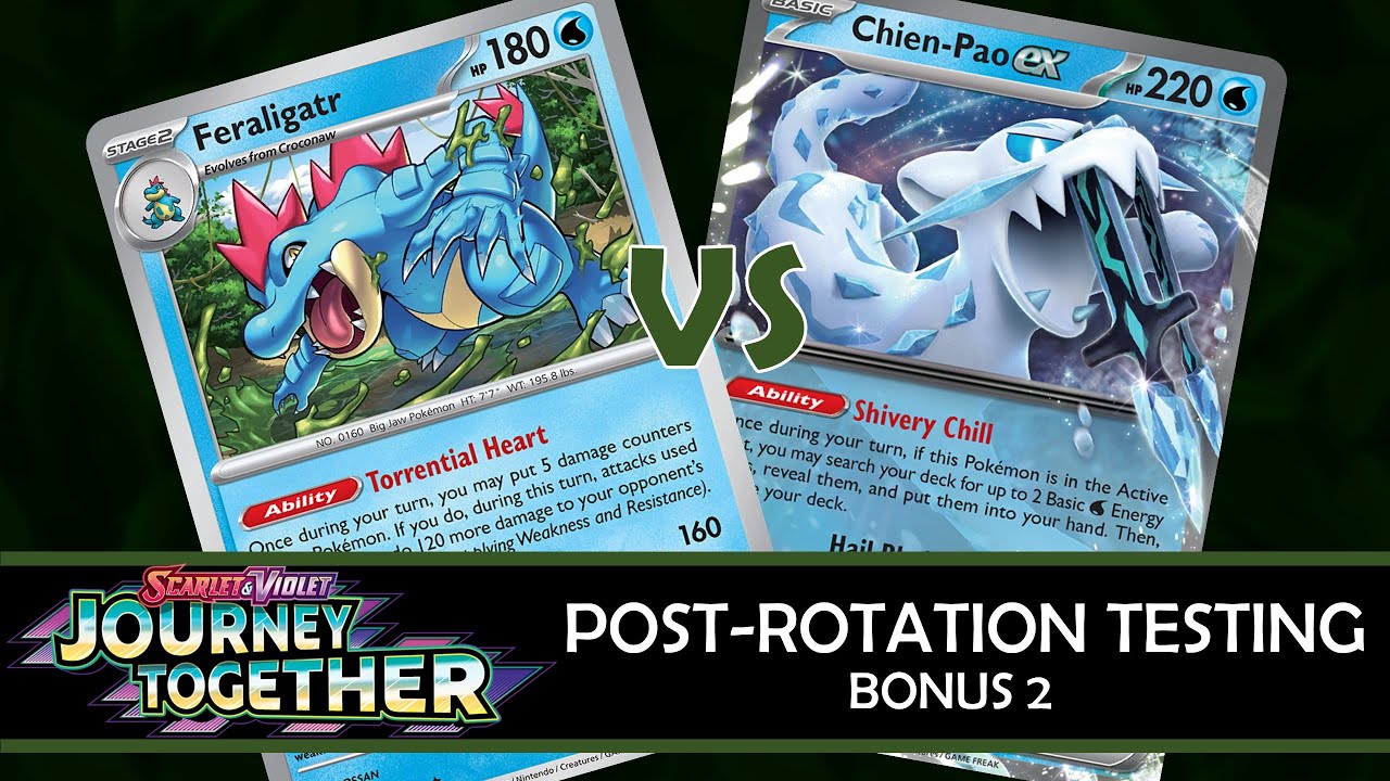 Journey Together Post-Rotation Testing, Bonus 2: Feraligatr vs. Chien-Pao ex