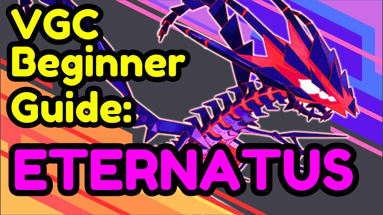VGC Beginner Guide: Eternatus