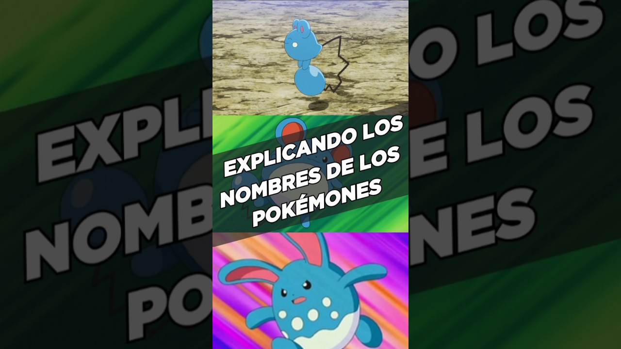 EXPLICANDO LOS NOMBRES DE AZURILL, MARILL Y AZUMARILL | #pokemon #otaku #videogames #anime
