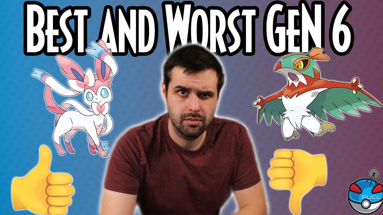 Top 5 and Bottom 5 Gen 6 Pokemon! | PUCL 684