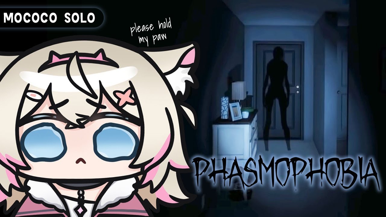 【PHASMOPHOBIA】solo, sick, and scared out of my wits 🐾 【MOCOCO SOLO】