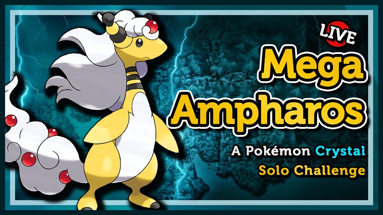 🔴 LIVE - MAKE IT MEGA - Mega Ampharos - A Pokémon Crystal Solo Challenge