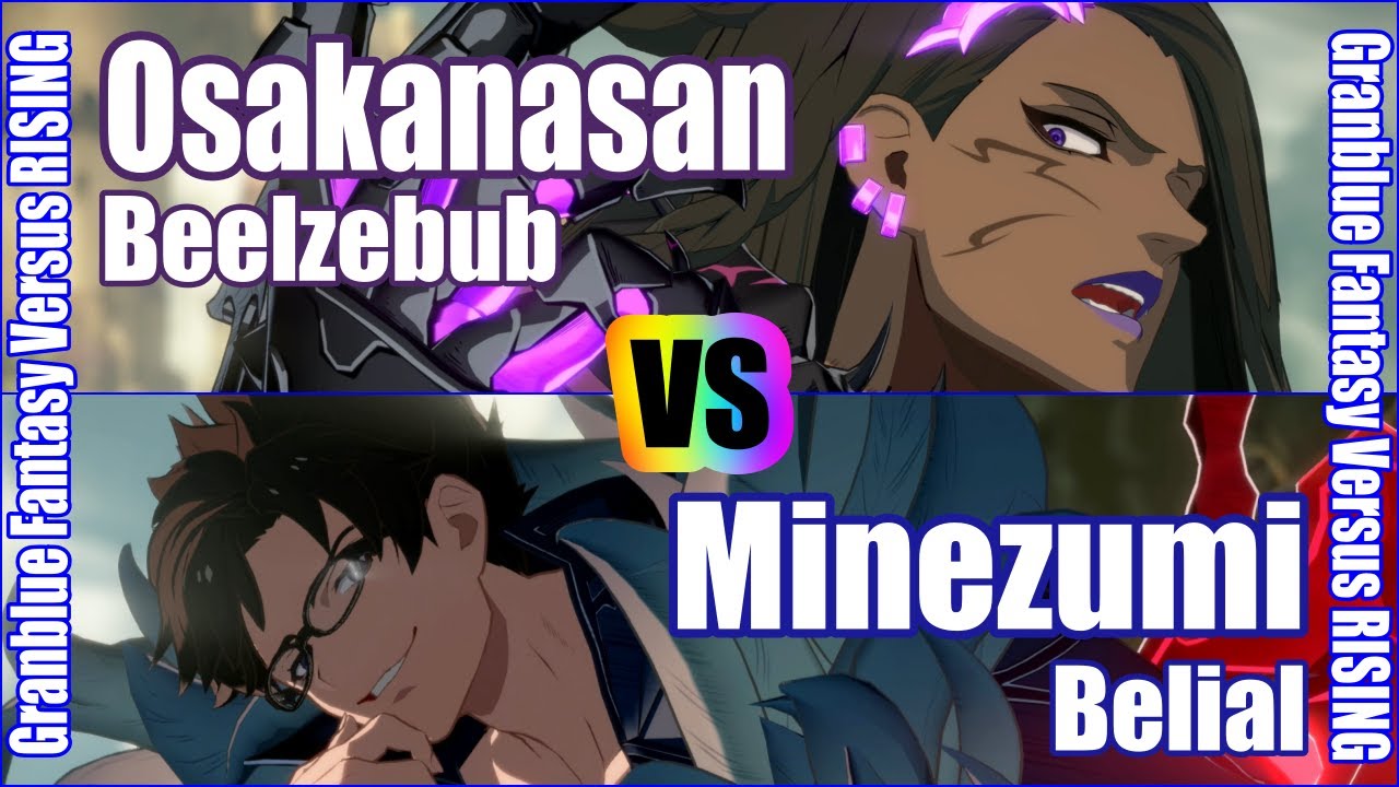 [GBVSR] (4K) Granblue Fantasy Versus Rising Rank match  Osakanasan (Beelzebub) vs Minezumi (Belial)