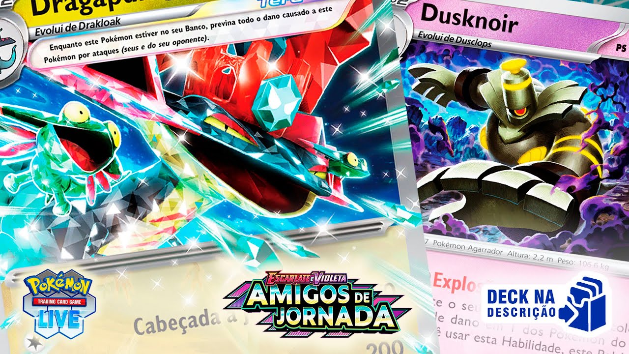 Dragapult EX + Dusknoir - Deck na Descrição - Amigos de Jornada - Pokemon TCG Live