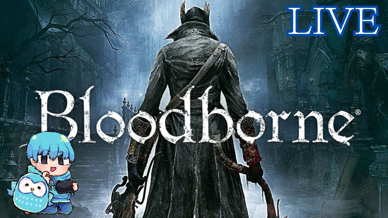 【end】#19【Bloodborne】DLC！ほーすけ、獣を狩りの旅に出る！狩って！狩って！狩りまくれ！！！ゴースの遺子を討伐じゃい！！！