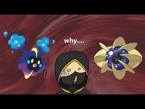 COSMOG and COSMOEM are... bad. really bad.