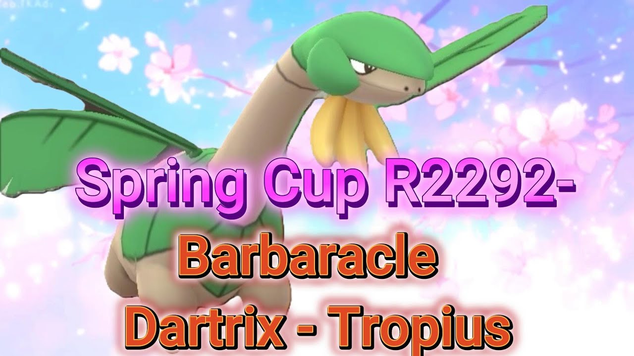 PokemonGO Spring Cup Barbaracle Dartrix Tropius 04