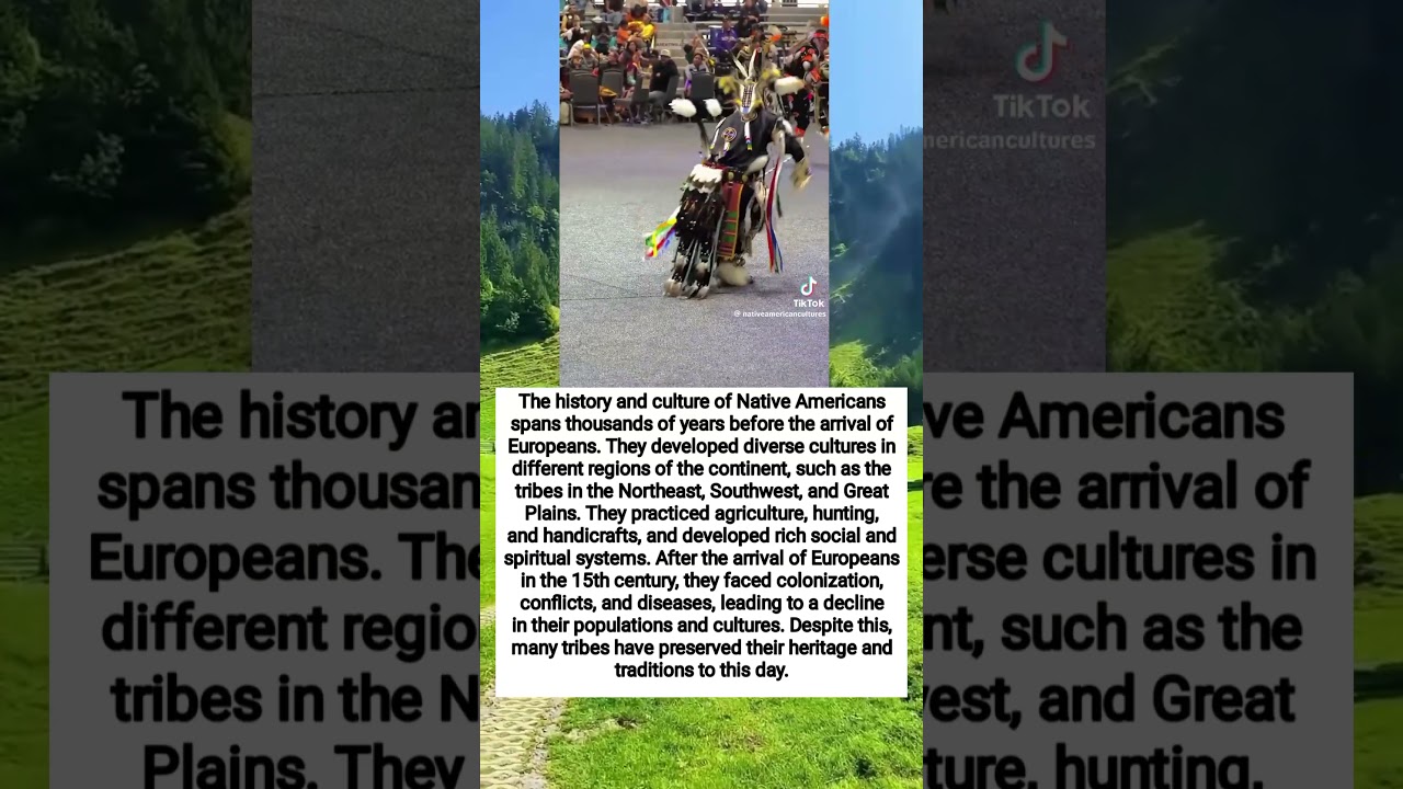 The history and culture of Native Americans spans thousands of years before the arrival of