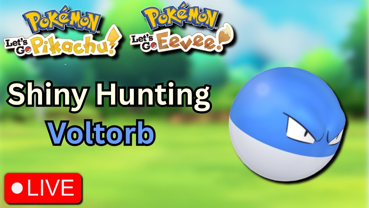 (1st Youtube Only stream)🔴 LIVE - Voltorb - Shiny Hunting in Let's Go, Pikachu!