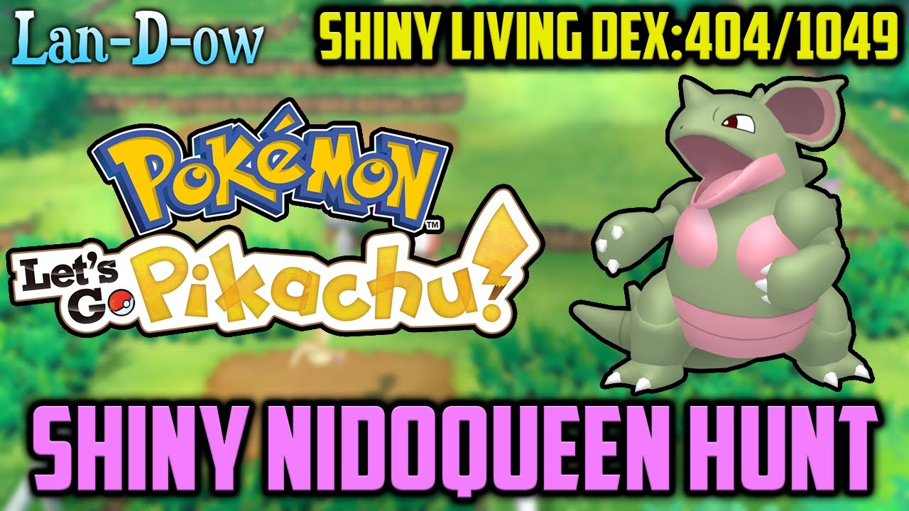 Shiny Nidoqueen Hunt (Shiny Living Dex) | Pokémon Let's Go Pikachu!