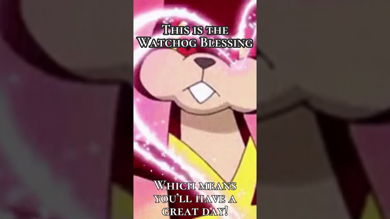 This is the Watchog Blessing