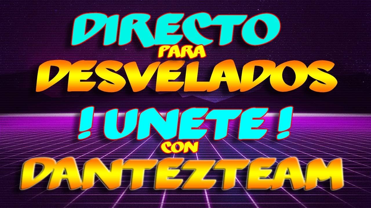 POKEMON GO Y ALGO MAS QUE JUGAMOS ? DANTEZTEAM DE REGRESO VAMOS UNANCEE !