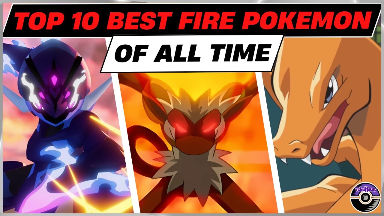 TOP 10 BEST FIRE POKEMON OF ALL TIME! | Did YOUR Favorite Make the Cut?