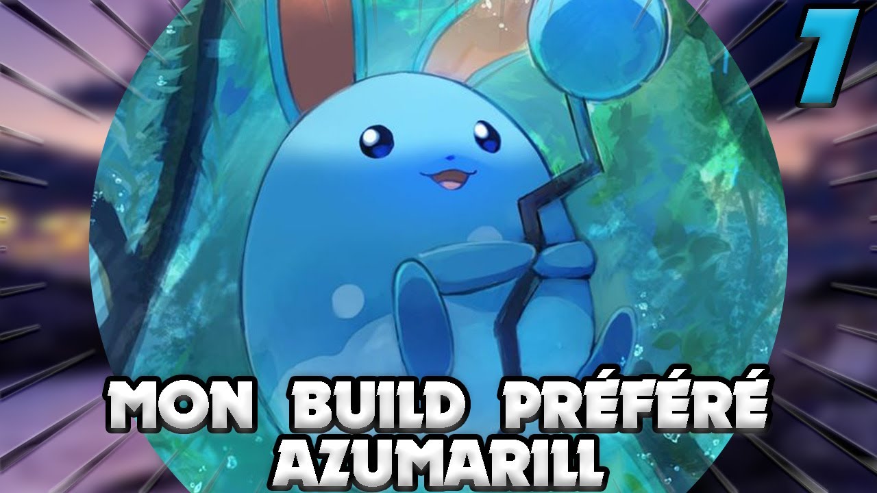MON BUILD PRÉFÉRÉ #7 - AZUMARILL - POKÉMON UNITE