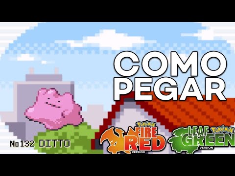 POKéMON Fire Red & Leaf Green - COMO PEGAR O DITTO