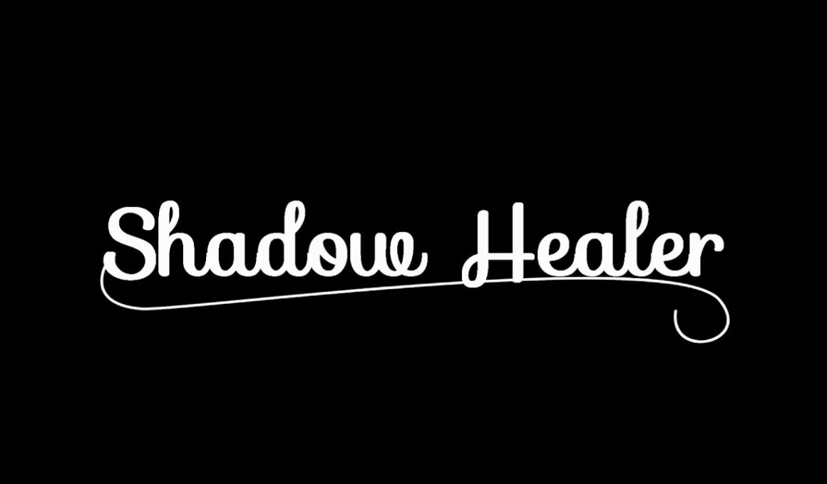 「Shadow Healer」