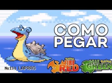 POKéMON Fire Red & Leaf Green - COMO PEGAR O LAPRAS