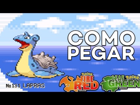 POKéMON Fire Red & Leaf Green - COMO PEGAR O LAPRAS