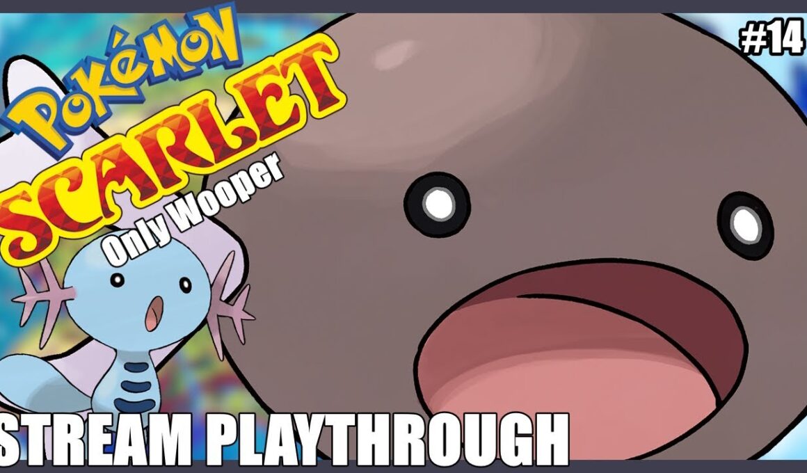 【Pokemon Scarlet With Only Wooper】If Wooper Can't Win What Does That Say About Me?【#14】