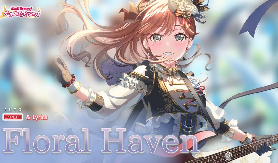 【ガルパ】Roselia『Floral Haven』（EXPERT・AUTO with Lyrics）【BanG Dream!】