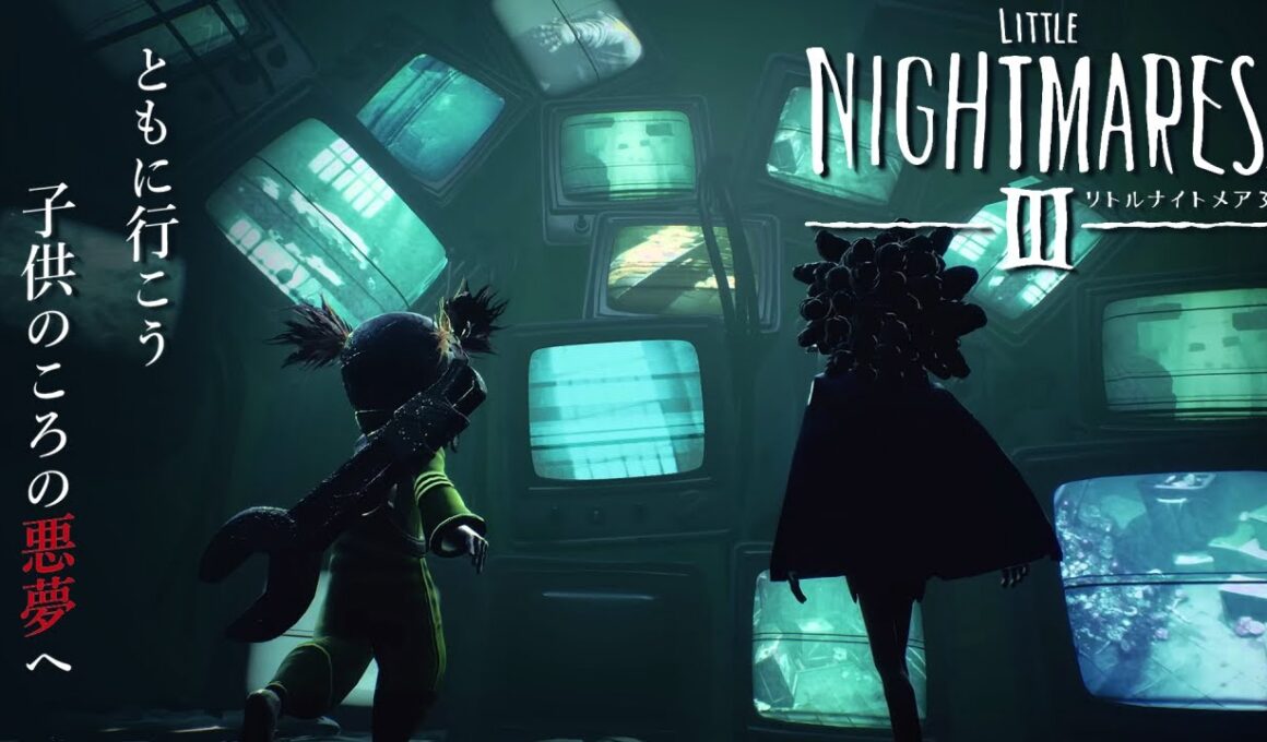 【リトルナイトメア3 #2】ともに行こう。子供のころの悪夢へ