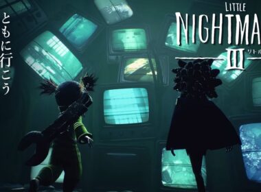 【リトルナイトメア3 #2】ともに行こう。子供のころの悪夢へ