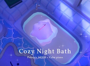 メタモンと夢ごこちバスタイム🛁🫧とろける癒しのピアノBGM × ぽこあポケモン ASMR