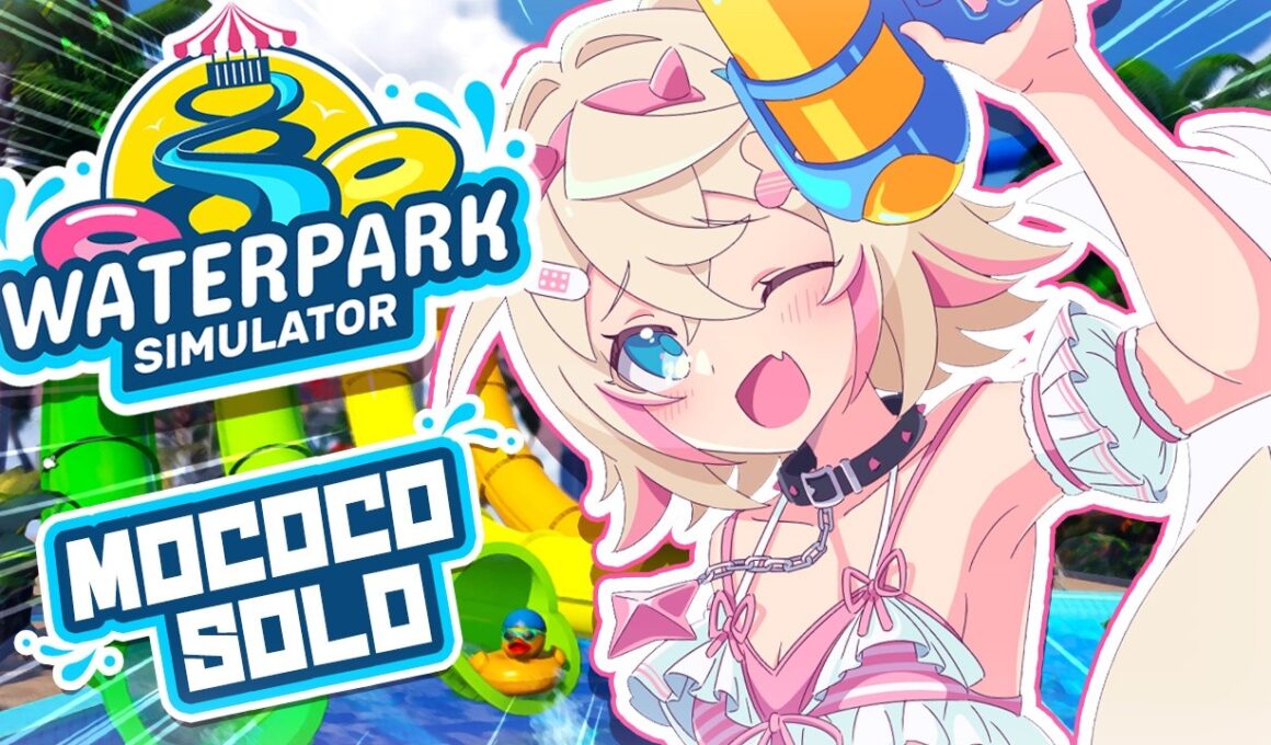 【WATERPARK SIMULATOR】fashionably late to the waterpark party 🐾 【MOCOCO SOLO】