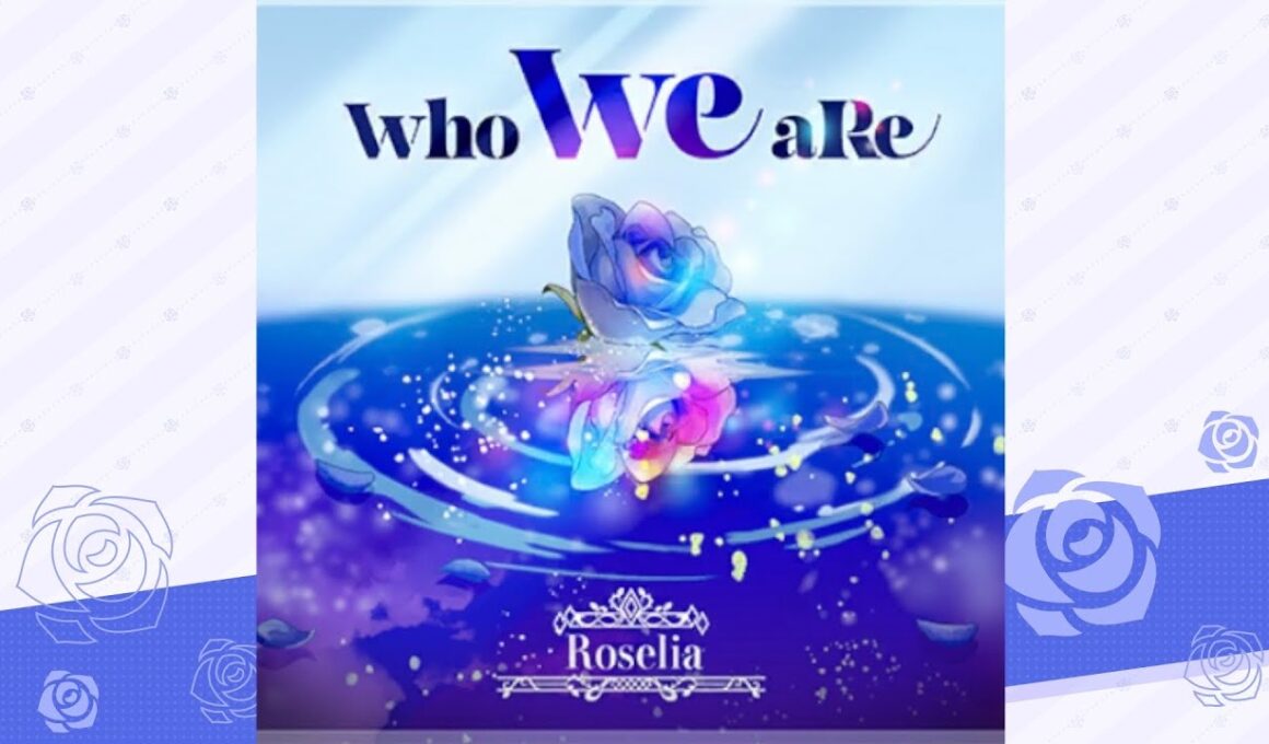 who we aRe / Roselia