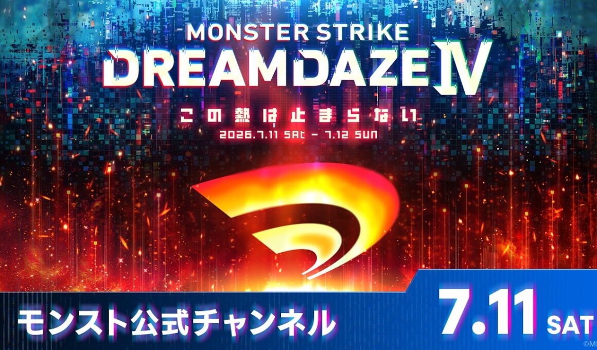 DREAMDAZE Ⅳ　7.11 SAT【モンスト公式】